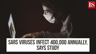 SARS viruses infect 400,000 annually, says study