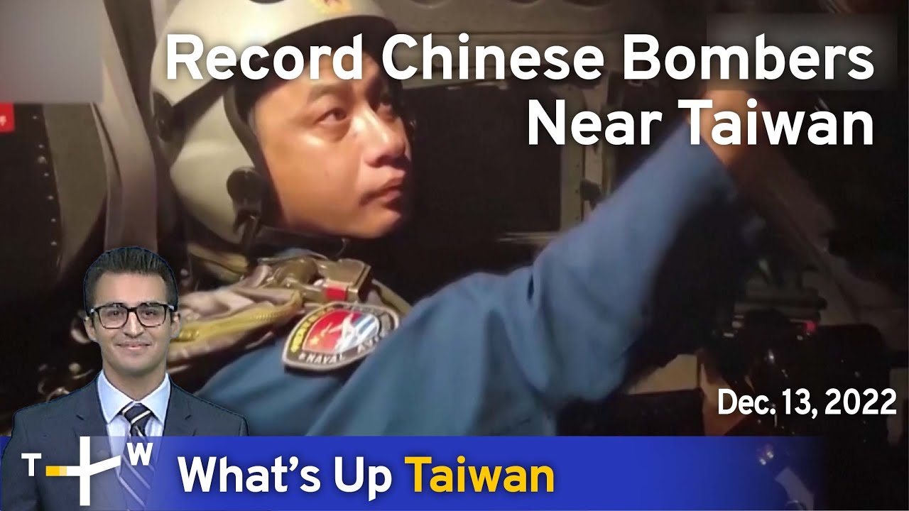 Record Chinese Bombers Near Taiwan, News At 14:00, December 13, 2022 ...