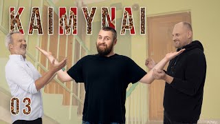 KAIMYNAI 03: (Gyvenimas sovietmečiu ir po jo)