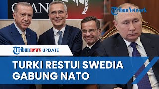 Putin Dikhianati Sekutu, Turki Kini Restui Swedia Gabung NATO tapi Ajukan Syarat Ini