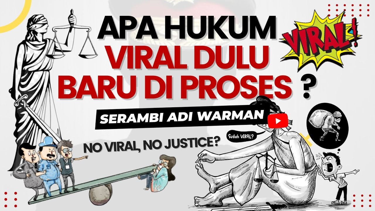 APA HUKUM VIRAL DULU BARU DIPROSES ? [53] - YouTube