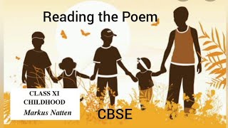 'Childhood' by Markus Natten ( Reading the Poem) class Xi CBSE.