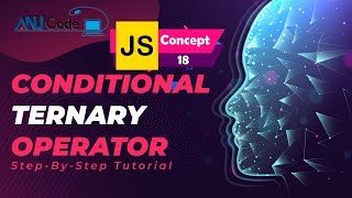The Conditional Ternary Operator Concept 18 | Learn JavaScript Programming Basics