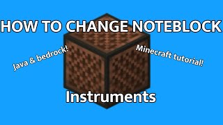 HOW TO CHANGE NOTEBLOCK INSTRUMENTS MINECRAFT! ALL VERSIONS TUTORIAL!