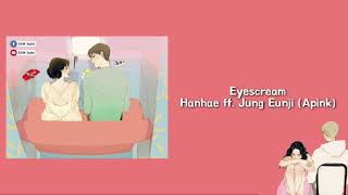 Hanhae - Eyescream ft. Eunji (Myanmar sub by 2S4K  )