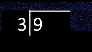 Divide 9 by 3 , remainder . Division with 1 Digit Divisors . How to do