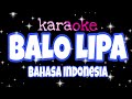 BALO LIPA versi bahasa Indonesia karaoke