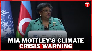 Barbados PM Mia Mottley Warns of Climate Catastrophe at COP29