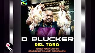 Del Toro - D Plucker [ 2k23 Chutney Soca ]