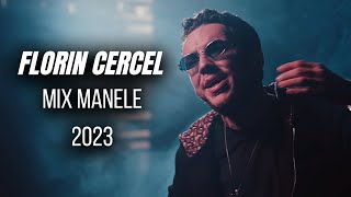 FLORIN CERCEL 👑🔴 Mix Cu Hiturile Cele Ascultate 💯 Manele Noi 2023 💛  Colaj Manele Noi