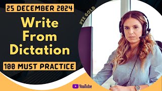 PTE Write From Dictation - DECEMBER 2024 - MUST PRACTICE