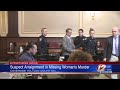 Suspect arraigned in missing woman's murder