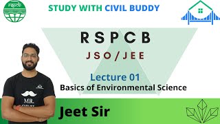 #01 Environmental Basics by Jeet Sir  || Lecture 01 || RSPCB  || JSO / JEE ||