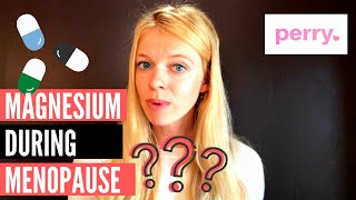 Why You Need Magnesium During Menopause
