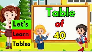 Table of 40 || Learn Multiplication tables || 40 times table || 40 ka table ||