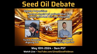 LIVE Seed Oil Debate – Tucker Goodrich vs Raphael Sirtoli