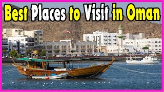 Top 10 Best Places to Visit in Oman || Things To Do In Oman