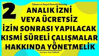 ANALIK İZNİ VEYA ÜCRETSİZ İZİN SONRASI KISMİ SÜRELİ ÇALIŞMALAR  YÖNETMELİĞİ