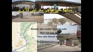 Sukkur To Karachi on Car | Roads Condition After Sindh Flood | Travel Guide | A Dudine Vlog