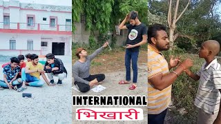 #अंतरराष्ट्रीय भिखारी कॉमेडी विडियो 😂🤣😅| International bhikhari funny  comedy video 2020