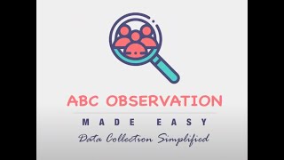 ABC Observation Made Easy Tutorial