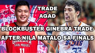 BLOCKBUSTER GINEBRA TRADE AFTER NILA MATALO SA FINALS