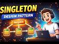 3. Singleton Design Pattern