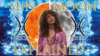 Your Astrology Explained: Pisces Sun + Pisces Moon | Sun \u0026 Moon Series