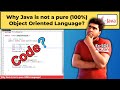 🔥 A Quick & Simple Explanation: Why Java is not 100% Object Oriented