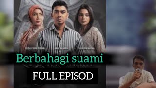 DRAMA BERBAHAGI SUAMI EPISOD AKHIR