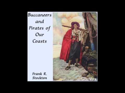 Buccaneers And Pirates Of Our Coasts (FULL Audiobook) - YouTube