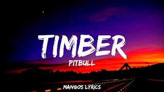 Pitbull - Timber (Lyrics) ft. Ke$ha