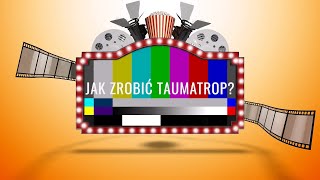 Filmowe ABECADŁO: jak zrobić taumatrop - tutorial