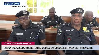 Akwa Ibom Police Commission Calls For Regular Dialogue Between Oil Firms And Youths