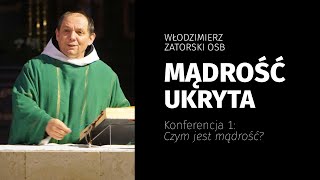 Mądrość ukryta. Konferencja 1: Czym jest mądrość?