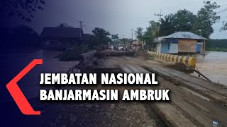 Jembatan Banua Anyar Terputus Karena Banjir, Trans Kalimantan Lumpuh