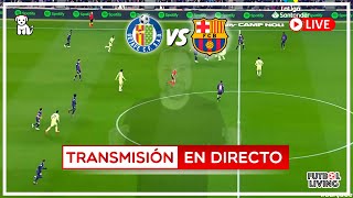 ¡En vivo! 🔴 GETAFE 0-0 FC BARCELONA 🔥Narración en directo del partido 🔥  La Liga