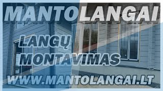 MANTO LANGAI - LANGŲ MONTAVIMAS VISOJE LIETUVOJE, GERIAUSIOS KAINOS IR KOKYBĖS SANTYKIS