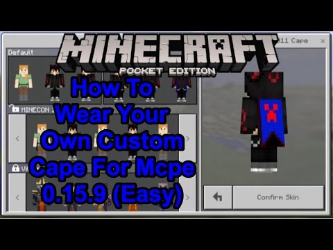 How To Use/Wear Your Own Custom Cape for Minecraft Pocket Edition 1.0.0/1.0 (Minecraft PE/Mcpe) Easy How To Use/Wear Your Own Custom Cape for Minecraft Pocket Edition 1.0.0/1.0 (Minecraft PE/Mcpe) Easy