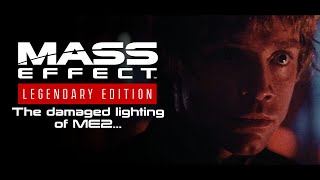 MASS EFFECT LEGENDARY EDITION: The damaged lighting of ME2 (Mini bonus video)