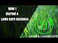 How I Started A Lawn Care Business || D's Lawn & Landscape