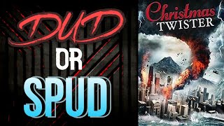 DUD or SPUD - Christmas Twister | MOVIE REVIEW