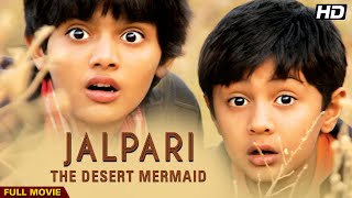 Jalpari: The Desert Mermaid Full Movie | Hindi Drama Film | Parvin Dabas, Tannishtha Chatterjee