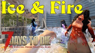 Fire and Ice | 7 Days To Die | Sorcery Mod | Episode 2