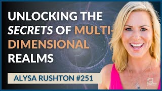 Discover the Incredible Truth about Multidimensional Beings & Near-Death Experiences | EP251