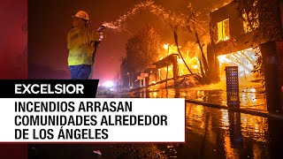 Incendios alrededor de Los Ángeles se salen de control