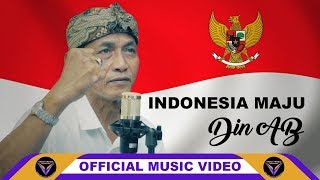 INDONESIA MAJU - DIN AB | OFFICIAL MUSIC VIDEO