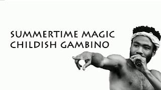 Childish Gambino - Summertime Magic (Lyrics)
