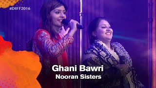 Ghani Bawri | Nooran Sisters | Dhaka International FolkFest 2016