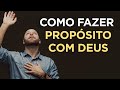 COMO FAZER PROPÓSITO COM DEUS - Veja o que a Bíblia Diz sobre Fazer Voto com Deus